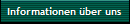 Informationen über uns